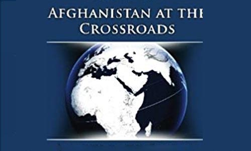 Afghanistan at the Cross Roads