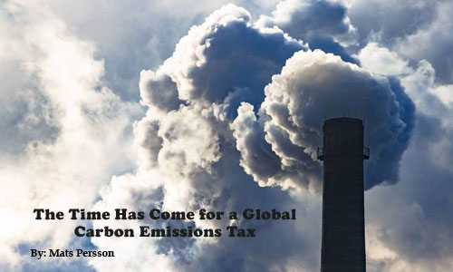The Time Has Come for a Global  Carbon Emissions Tax 