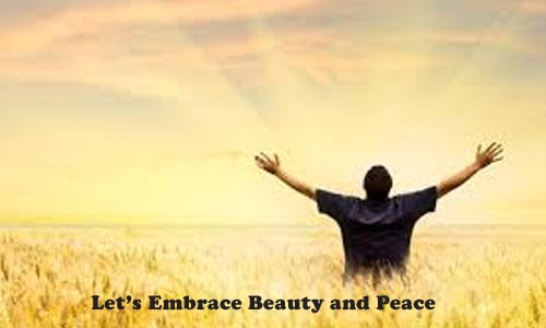 Let’s Embrace Beauty and Peace